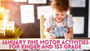 Your students will love practicing their fine motor skills with these fun and engaging January fine motor activities.