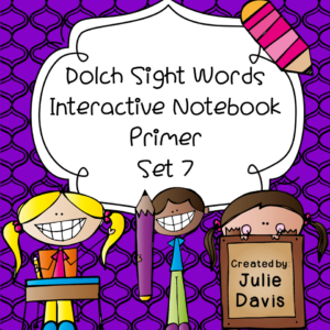 Primer Sight Word Interactive Notebooks Set 7