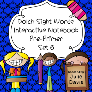 Pre-Primer Sight Word Interactive Notebooks Set 6