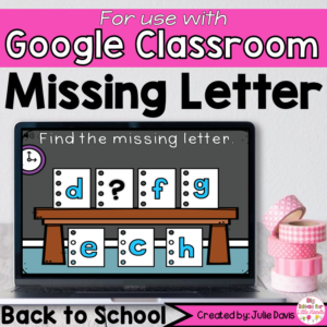 Back to School Missing Letter Activity for Google Classroom