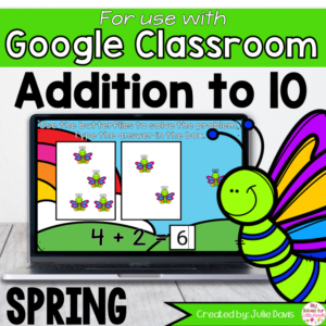 Spring Addition to 10 Math Centers for Google Classroom