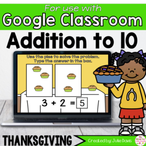 Thanksgiving Addition to 10 Math Centers for Google Classroom