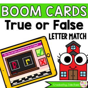 True or False Letter Recognition Alphabet Boom Cards!