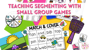 This image says " Teaching Segmenting With Small Group Games" and includes an image of a variety of phonemic awareness activities like "Match and Cover". With each game, students will segment words into sounds using fun materials like a spinner, moveable cards and a fly swat!
