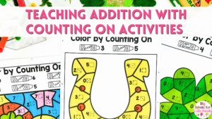 Teach Addition with counting on activities like the "Color By Counting On" worksheets shown in the photo.