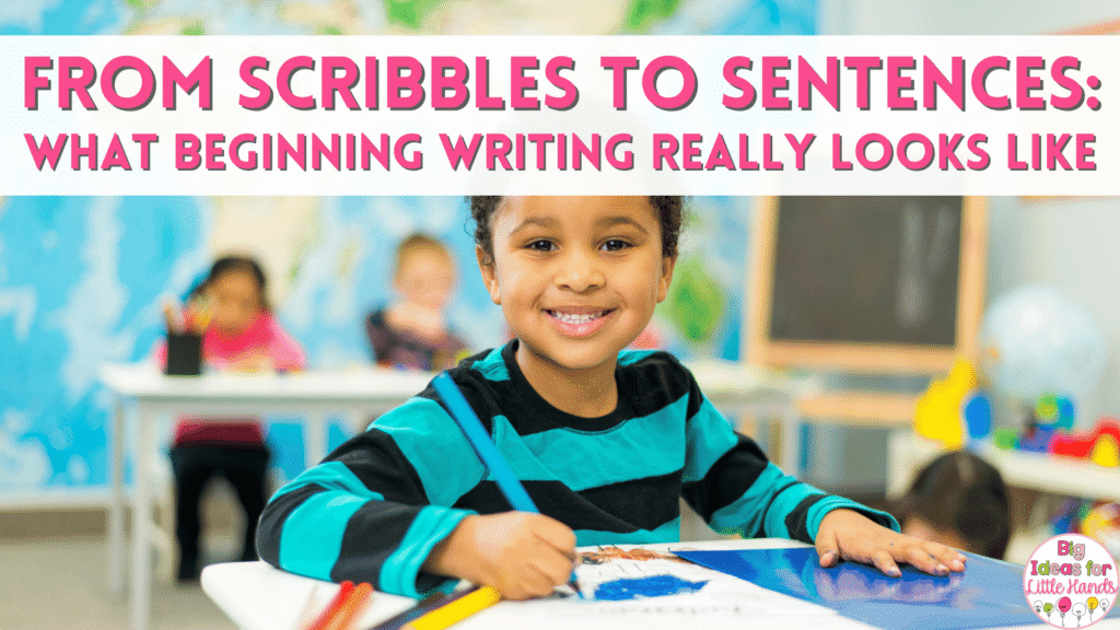 From scribbles to sentences, find out what beginning writing really looks like. 